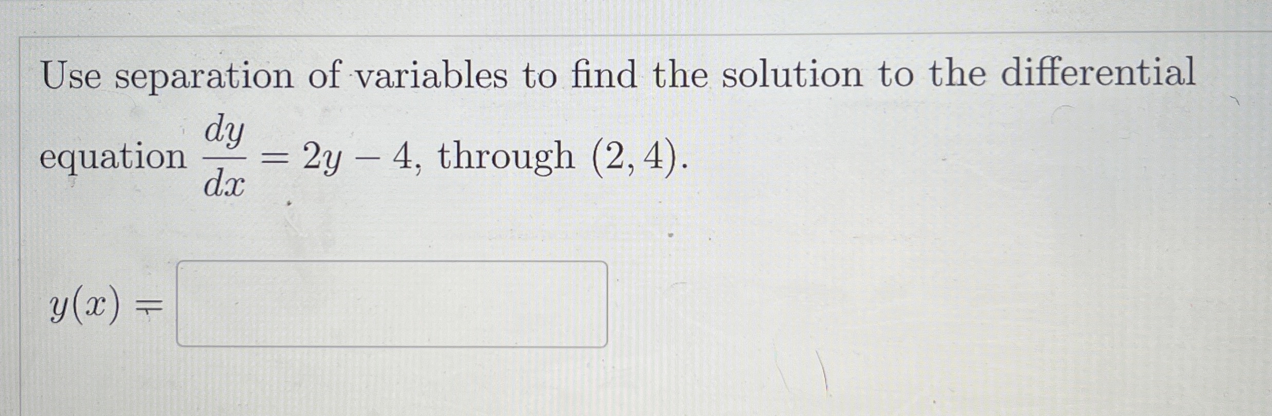 Use separation of variables to find the solution