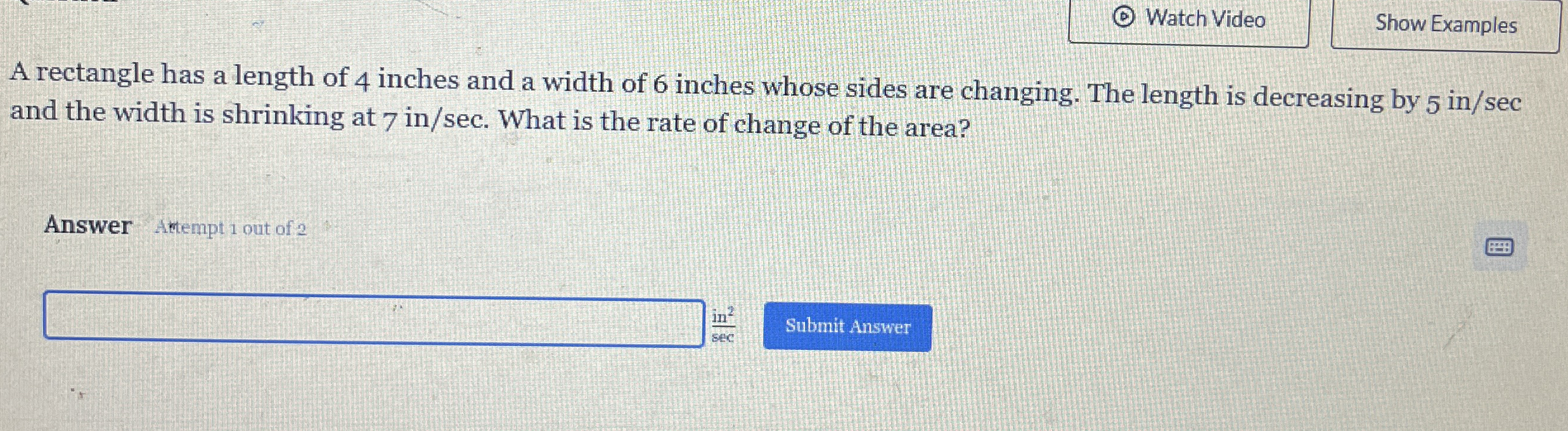 Watch Video Show Examples A rectangle has a