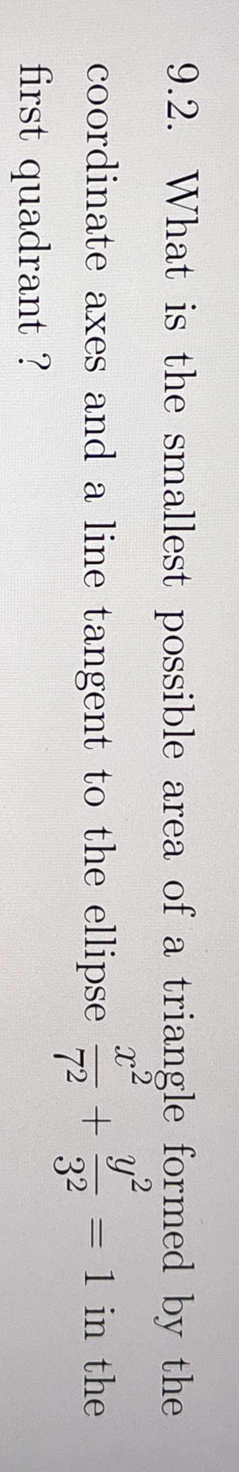 9 . 2 . What is the smallest possible area of a
