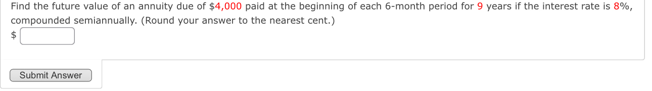 Find the future value of an annuity due of $ 4 ,