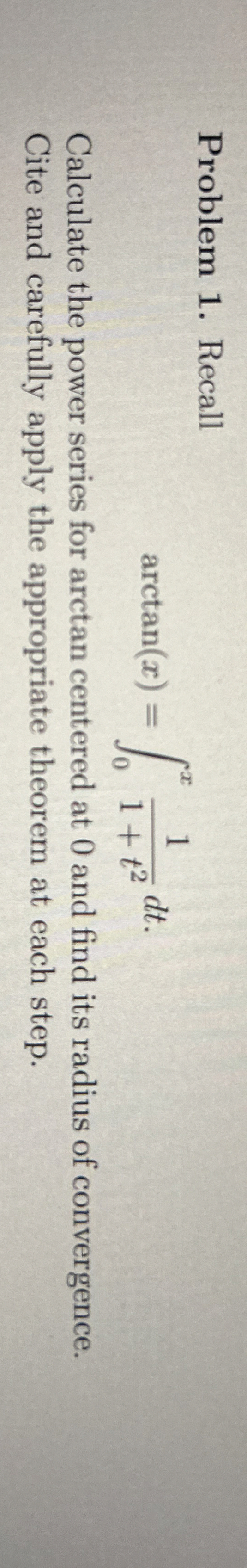 Problem 1 . Recall a r c t a n ( x ) = 0 x 1 1 +