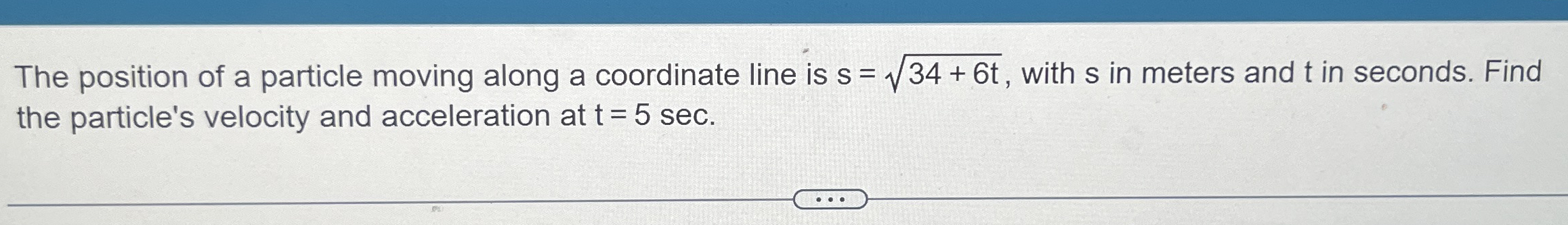 The position of a particle moving along a