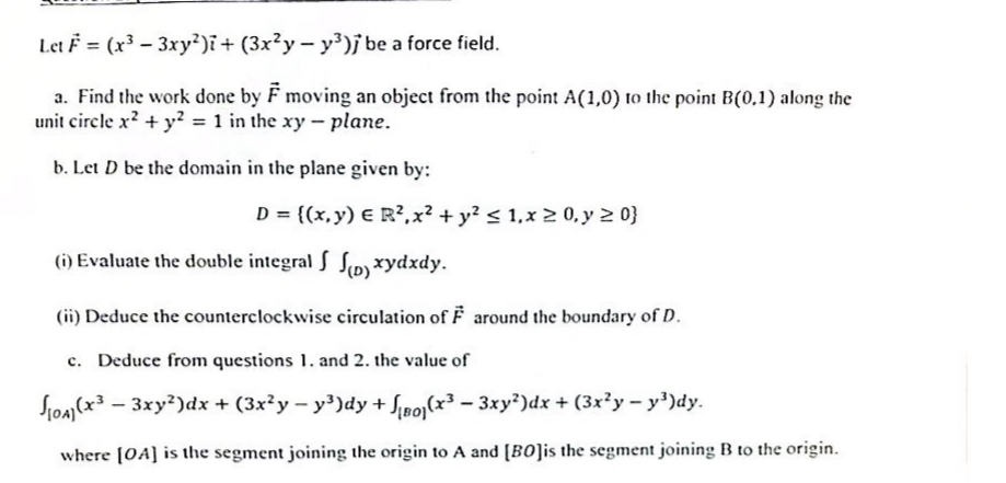 Let vec ( F ) = ( x 3 - 3 x y 2 ) v e c ( i ) + (