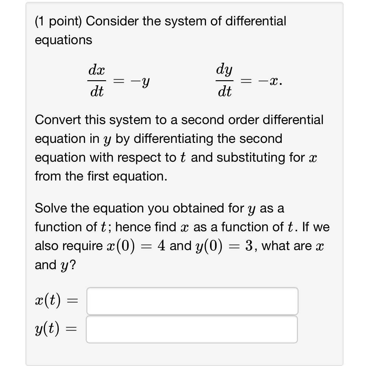 ( 1 point ) Consider the system of differential