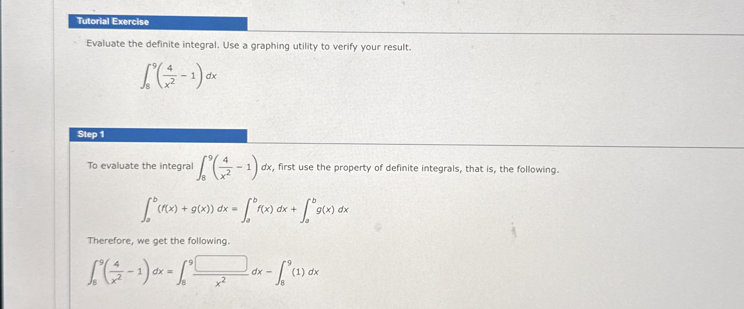 Tutorial Exercise Evaluate the definite integral.
