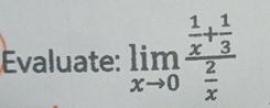 Evaluate: lim x 0 1 x + 1 3 2 x