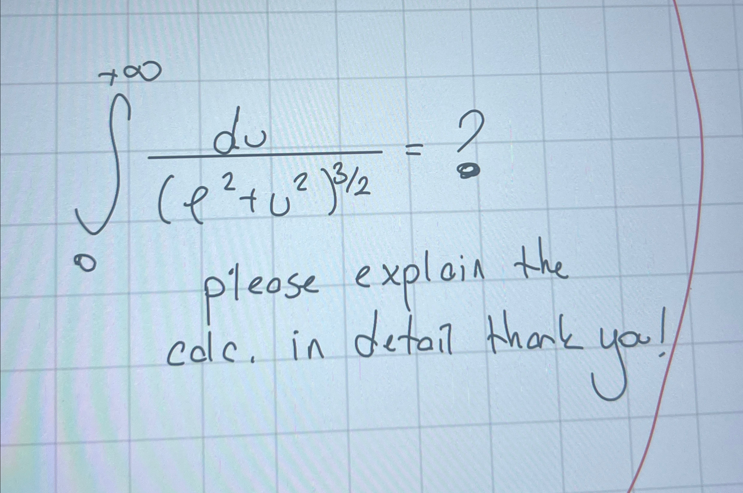 0 + d u ( e 2 + u 2 ) 3 2 = pleose explain the