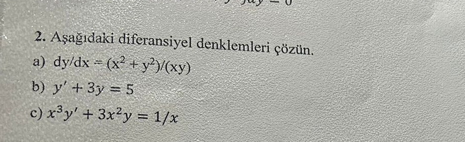 A a daki diferansiyel denklemleri z n . a ) d y d