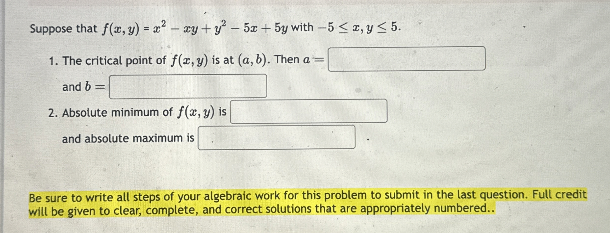 Suppose that f ( x , y ) = x 2 - x y + y 2 - 5 x