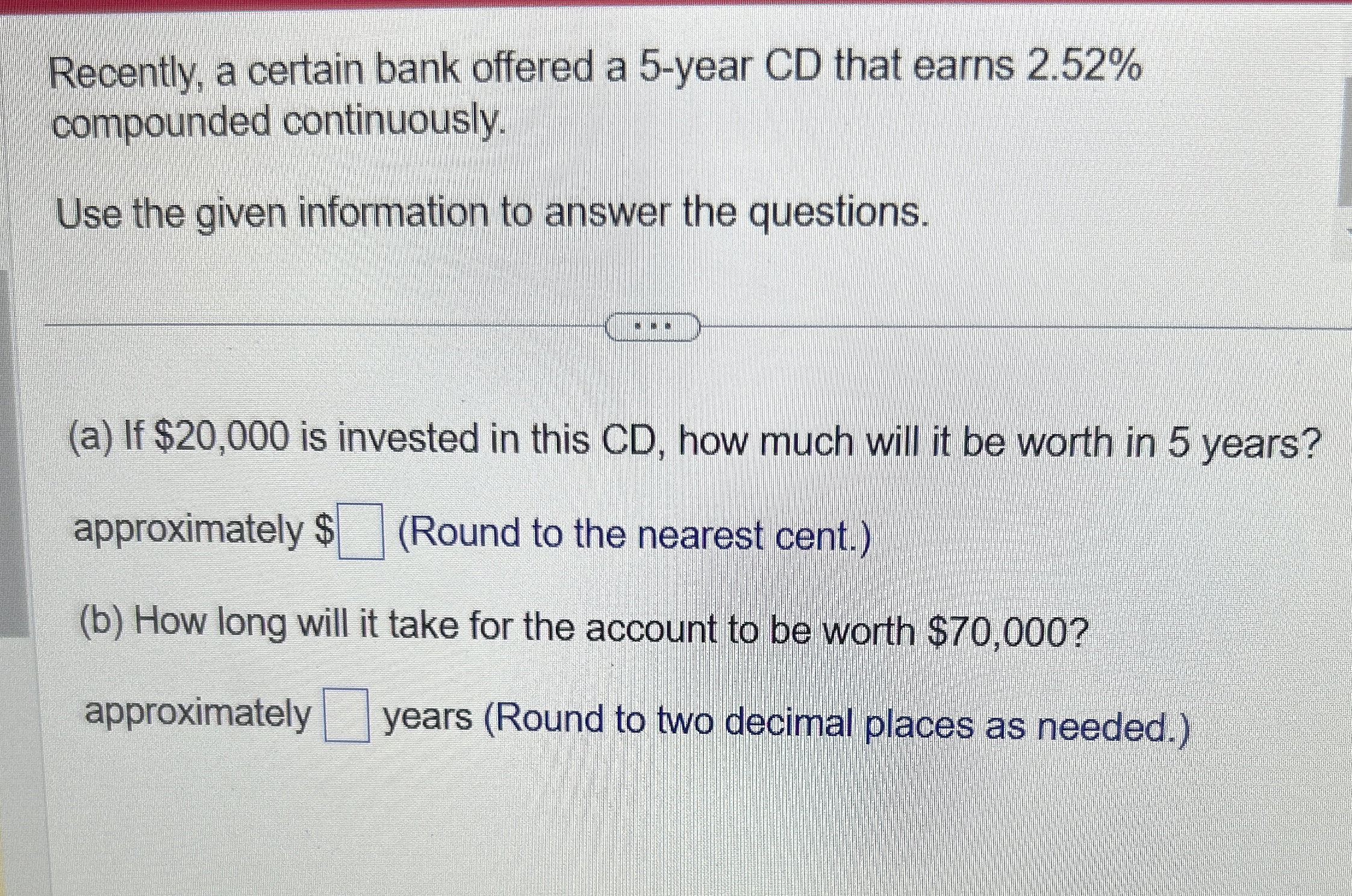 Recently, a certain bank offered a 5 - year CD