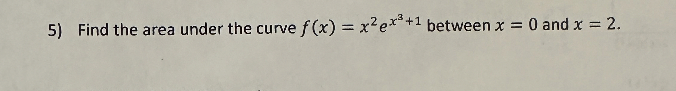 Find the area under the curve f ( x ) = x 2 e x 3