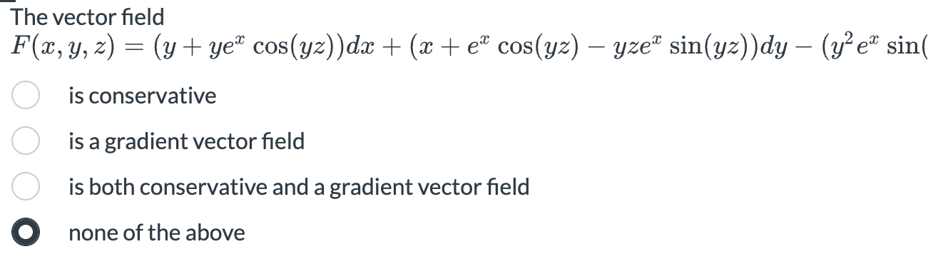 The vector field is conservative is a gradient