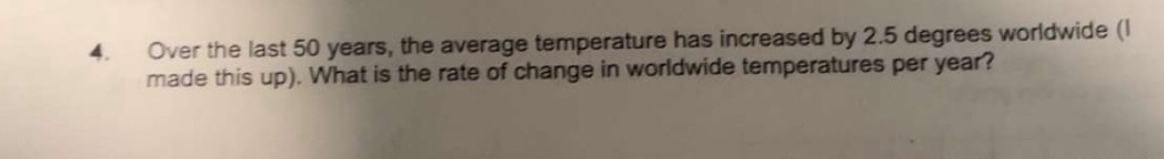 Over the last 5 0 years, the average temperature