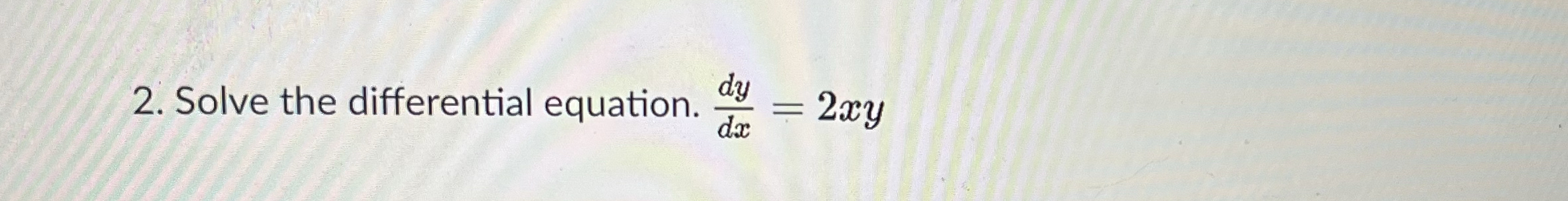 How to solve Solve the differential equation. d y
