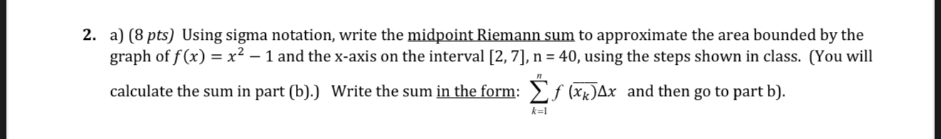 a ) ( 8 pts ) Using sigma notation, write the