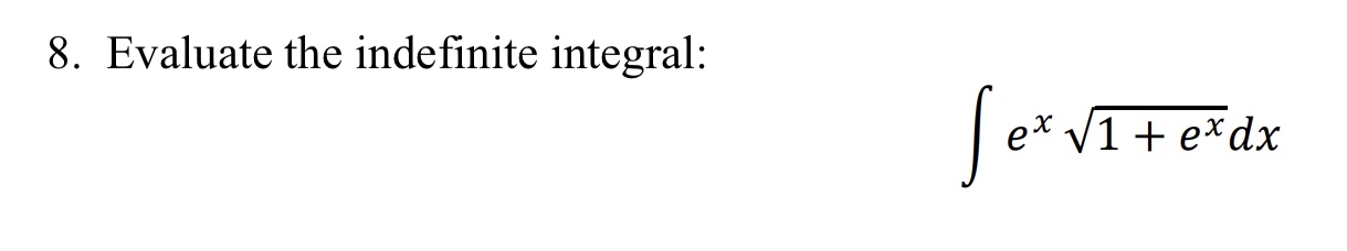 Evaluate the indefinite integral: e x 1 + e x 2 d