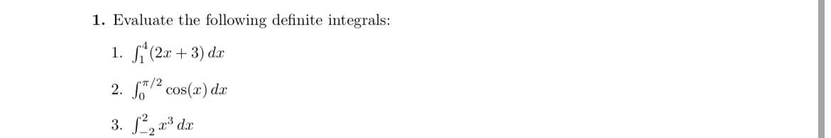 Evaluate the following definite integrals: 1 4 (