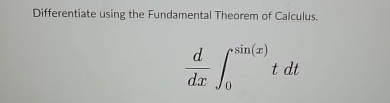 Differentiate using the Fundamental Theorem of