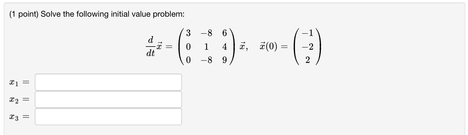 ( 1 point ) Solve the following initial value