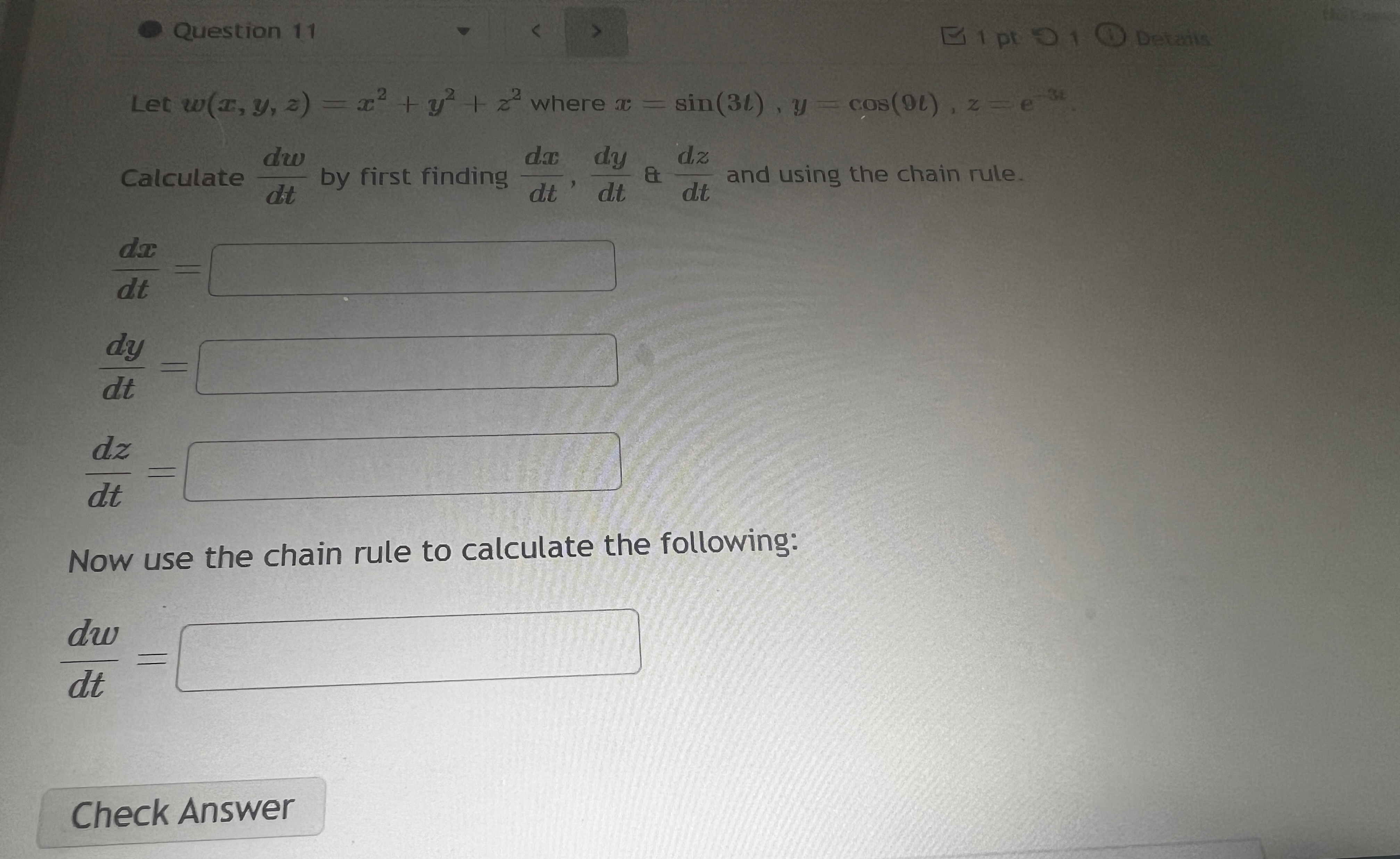 Question 1 1 1 pt 1 Details Let w ( x , y , z ) =