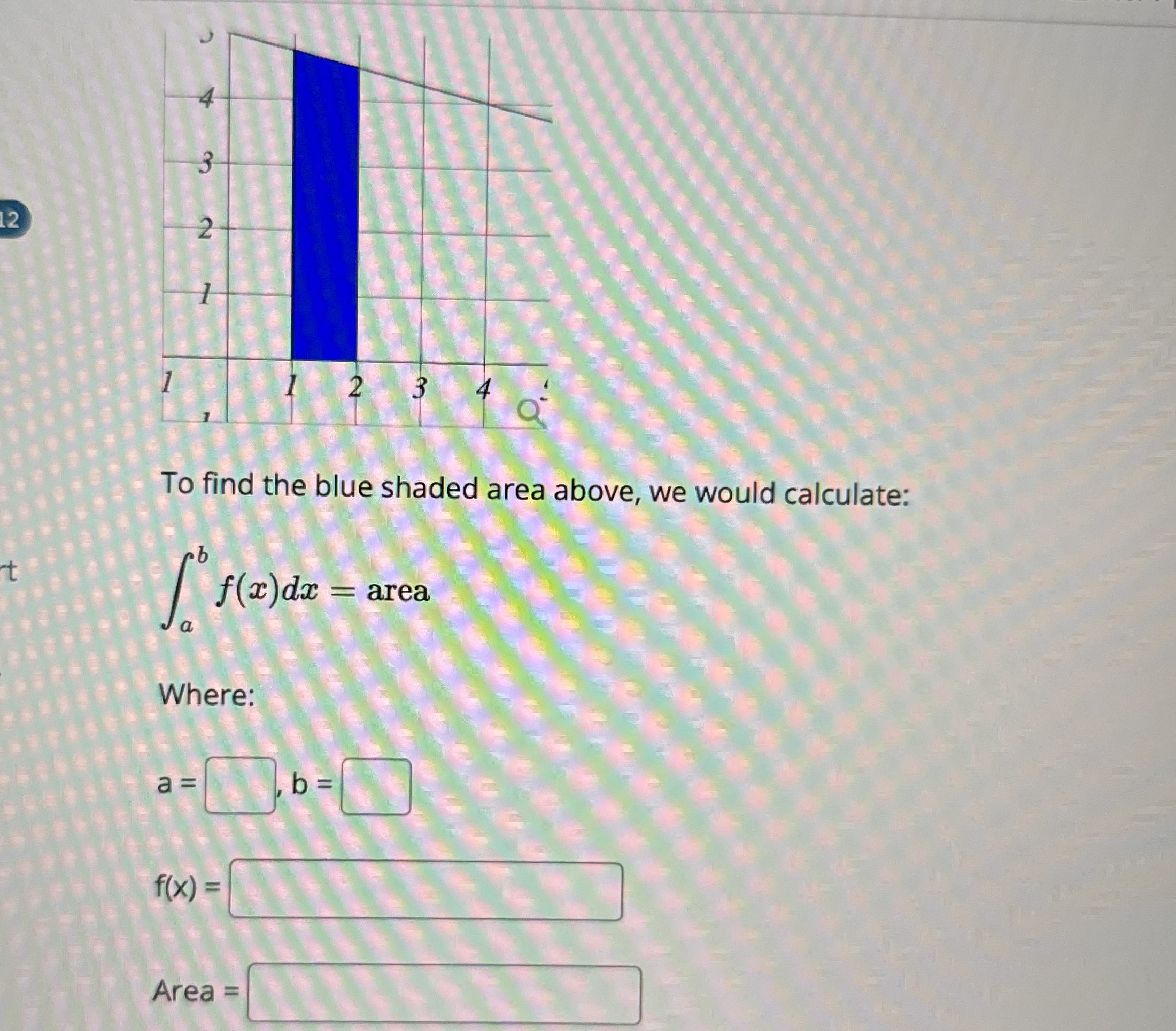 To find the blue shaded area above, we would