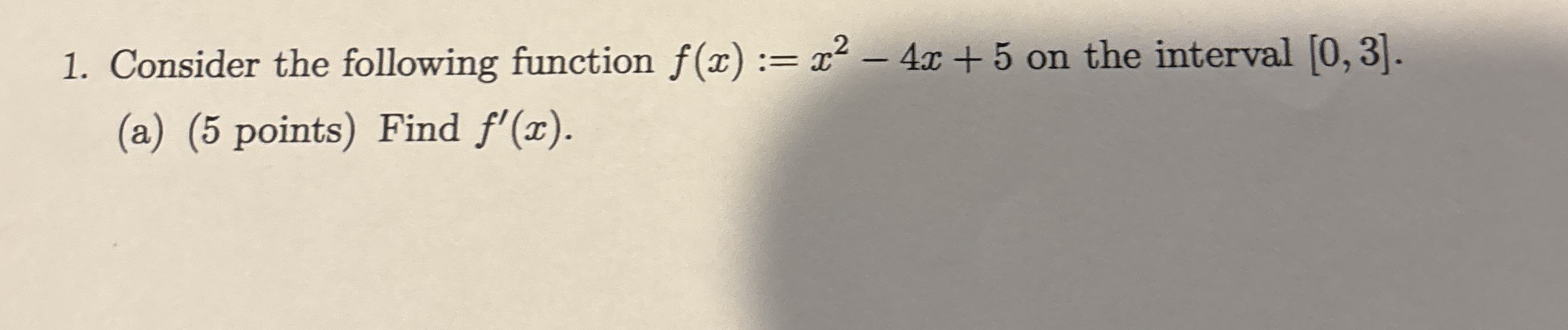 Consider the following function f ( x ) : = x 2 -