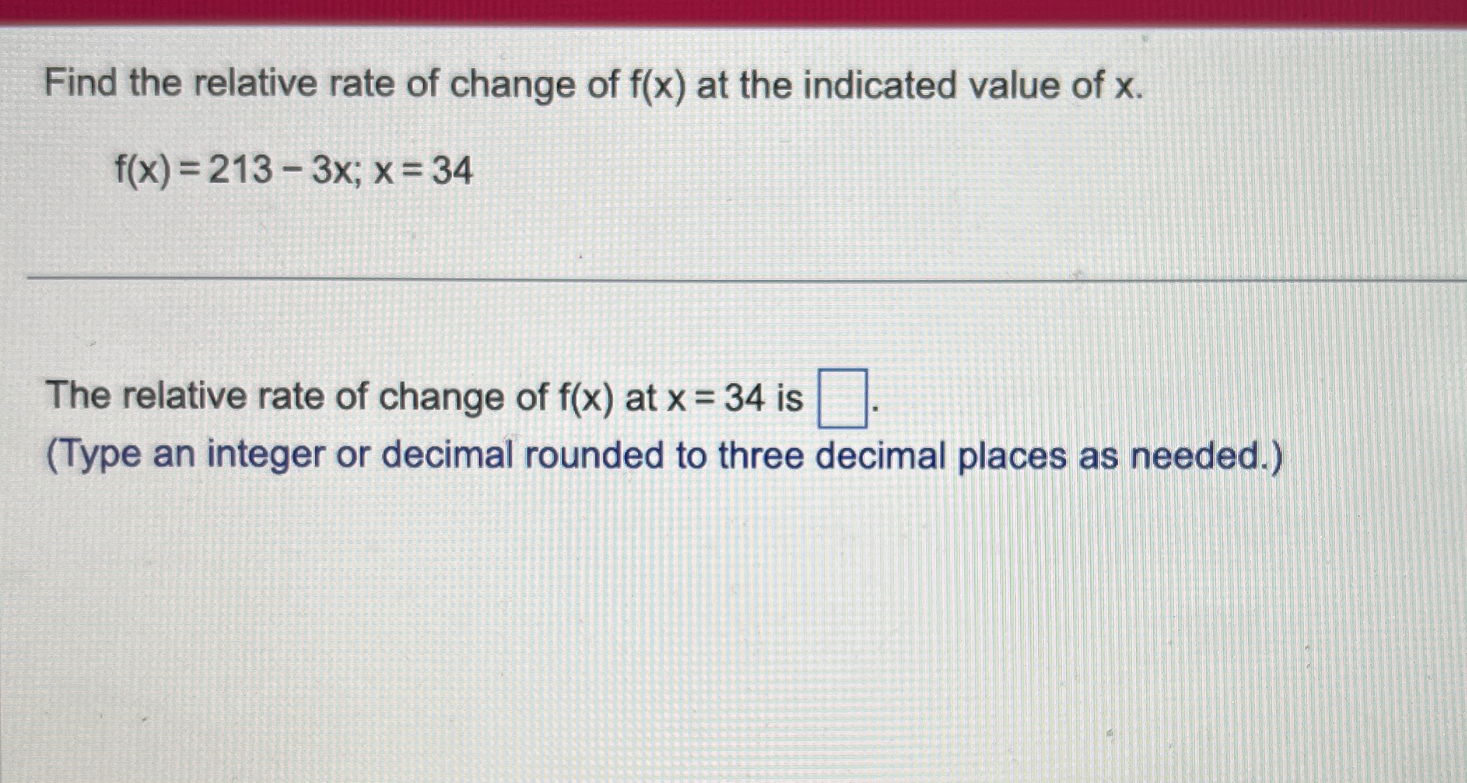 Find the relative rate of change of f ( x ) at