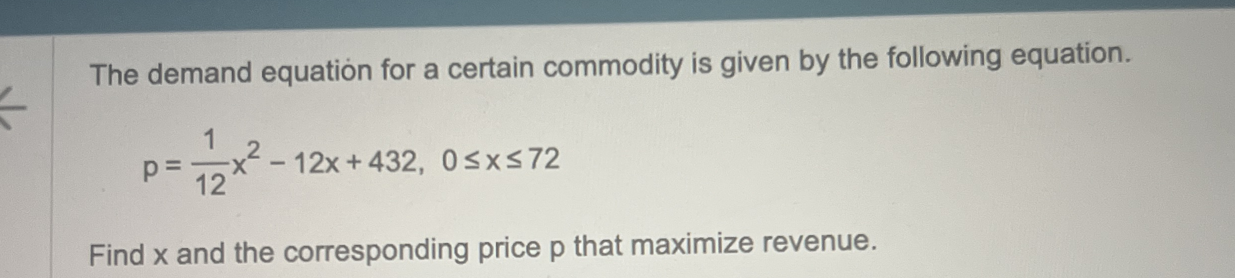The demand equation for a certain commodity is