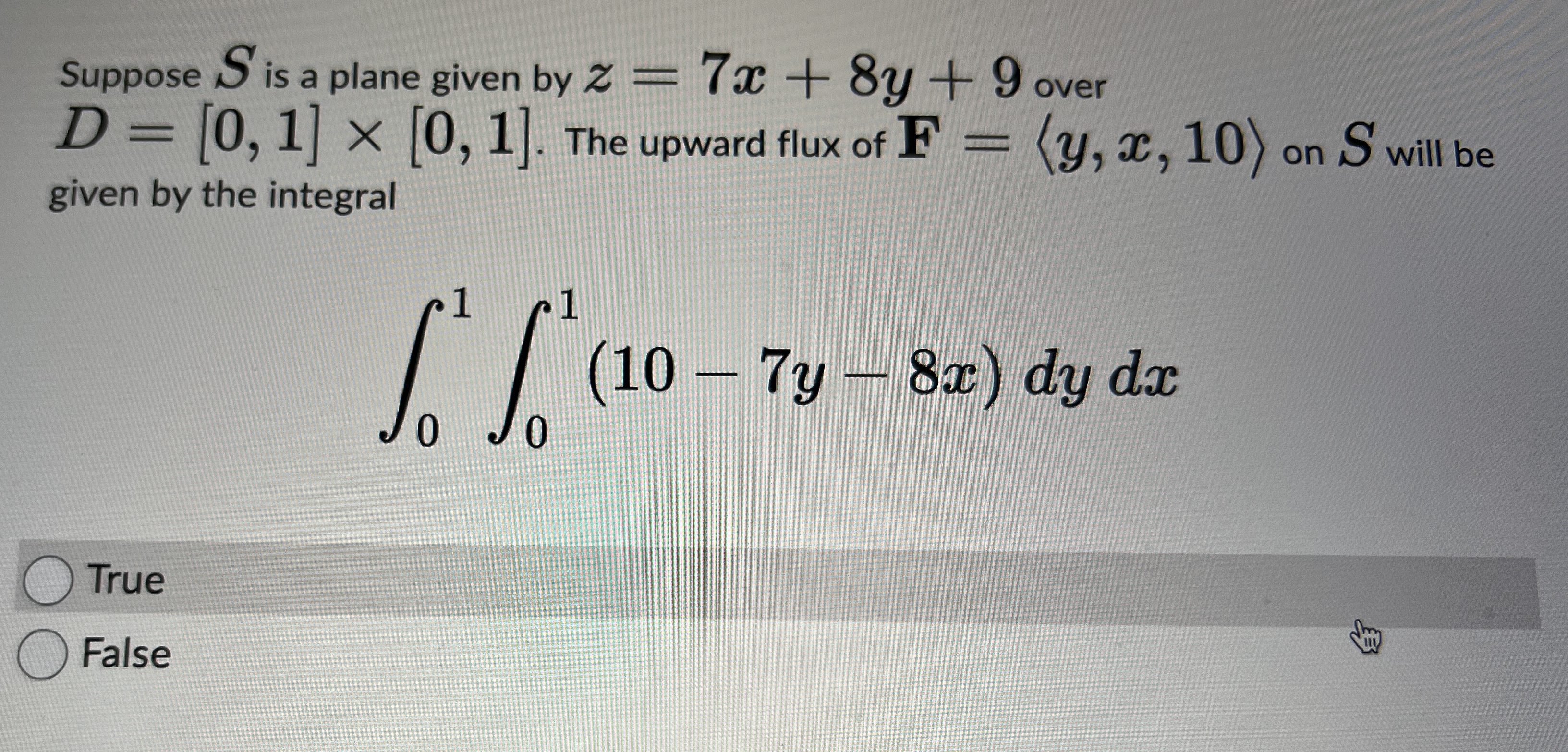 Suppose S is a plane given by z = 7 x + 8 y + 9