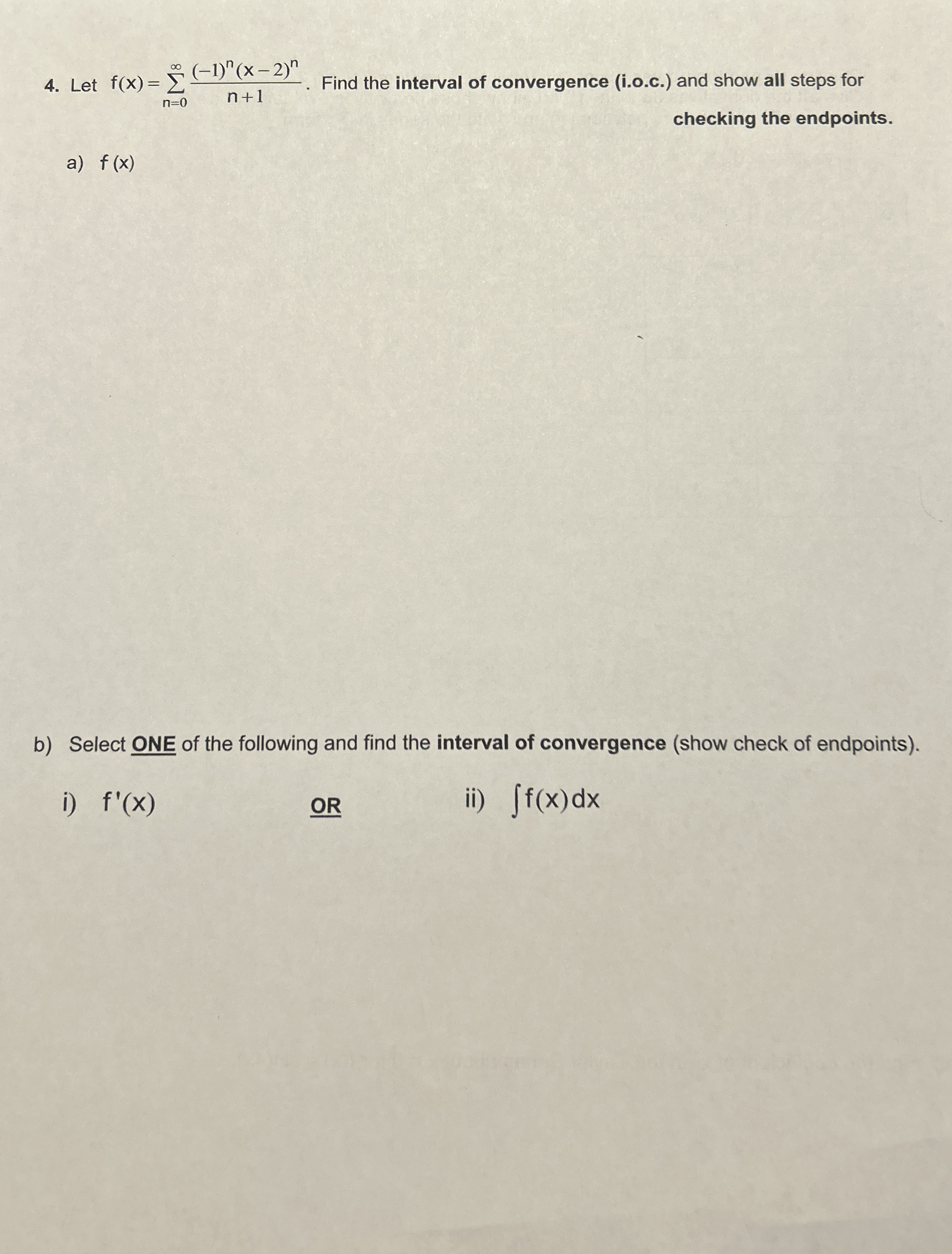 Let f ( x ) = n = 0 ( - 1 ) n ( x - 2 ) n n + 1 .