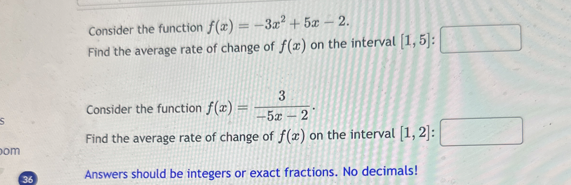Consider the function f ( x ) = - 3 x 2 + 5 x - 2