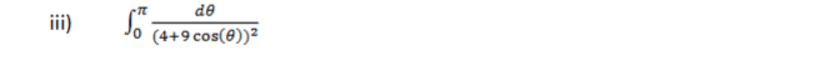 iii, \ int _ 0 ^ ( \ pi ) ( d \ theta ) / ( ( 4 +