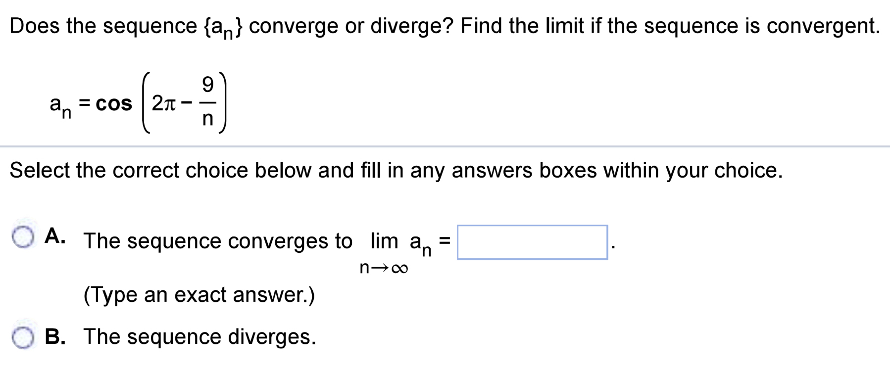 Does the sequence { a n } converge or diverge?