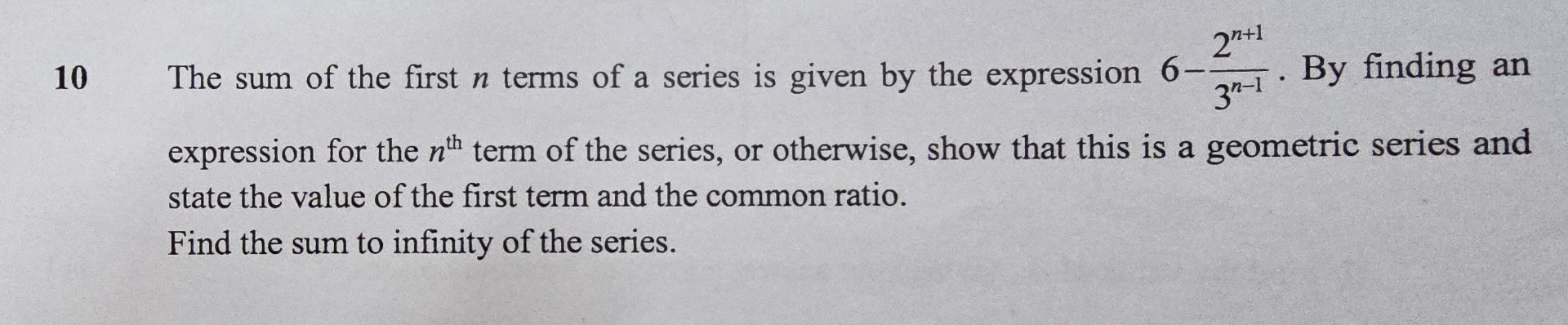 1 0 The sum of the first n terms of a series is