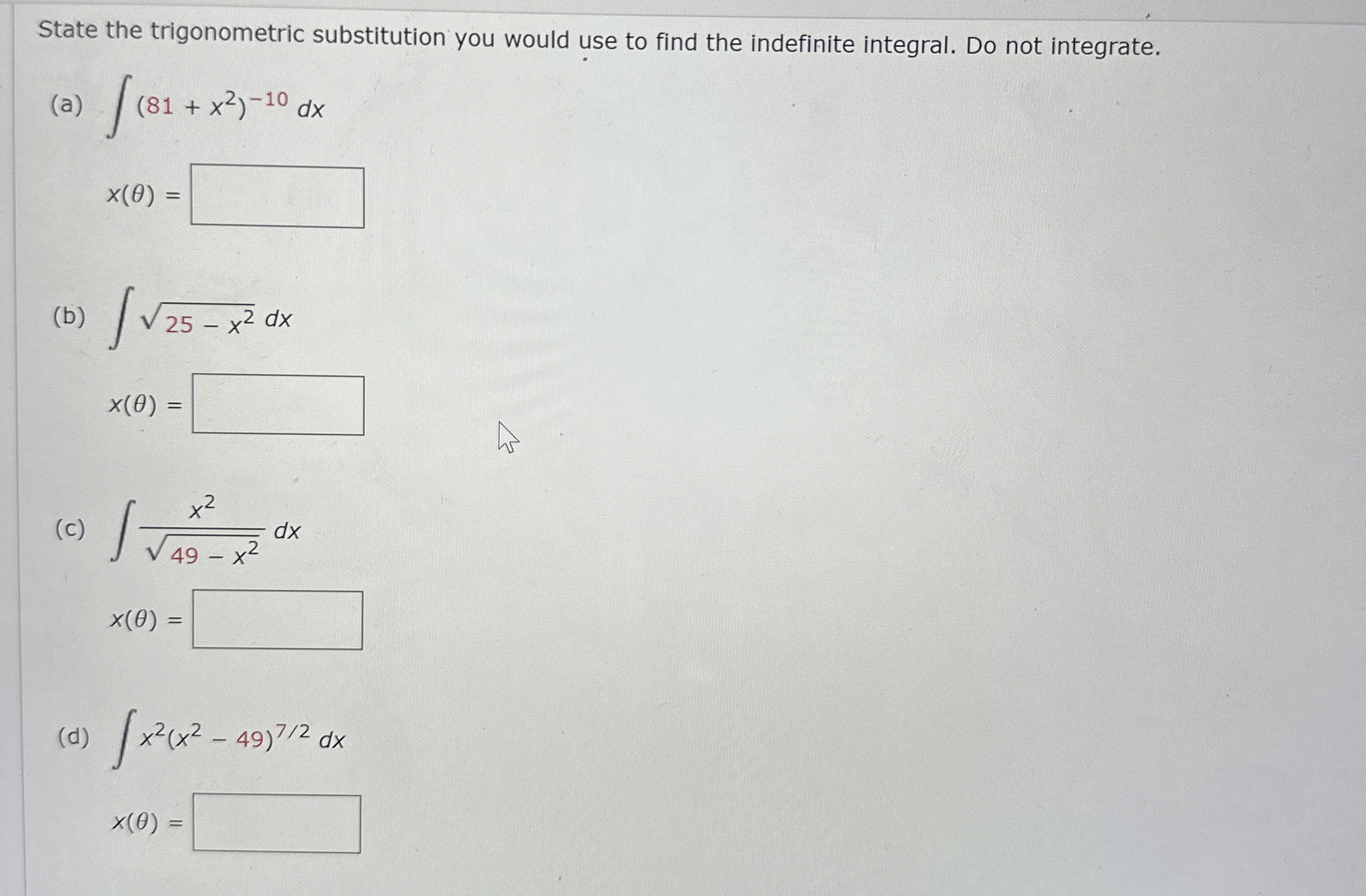 State the trigonometric substitution you would