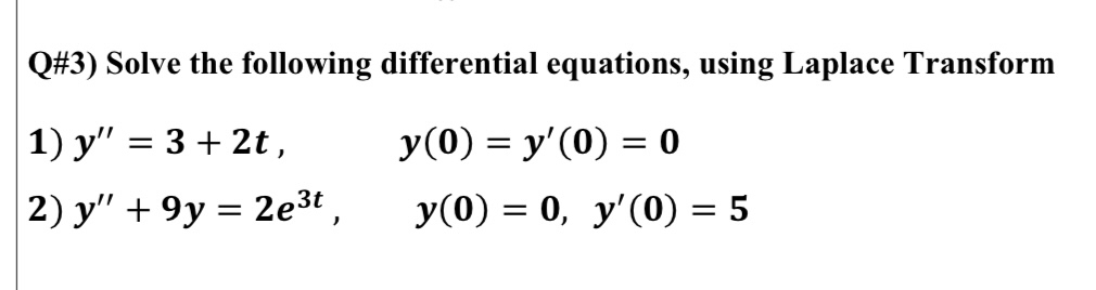 Q# 3 ) Solve the following differential