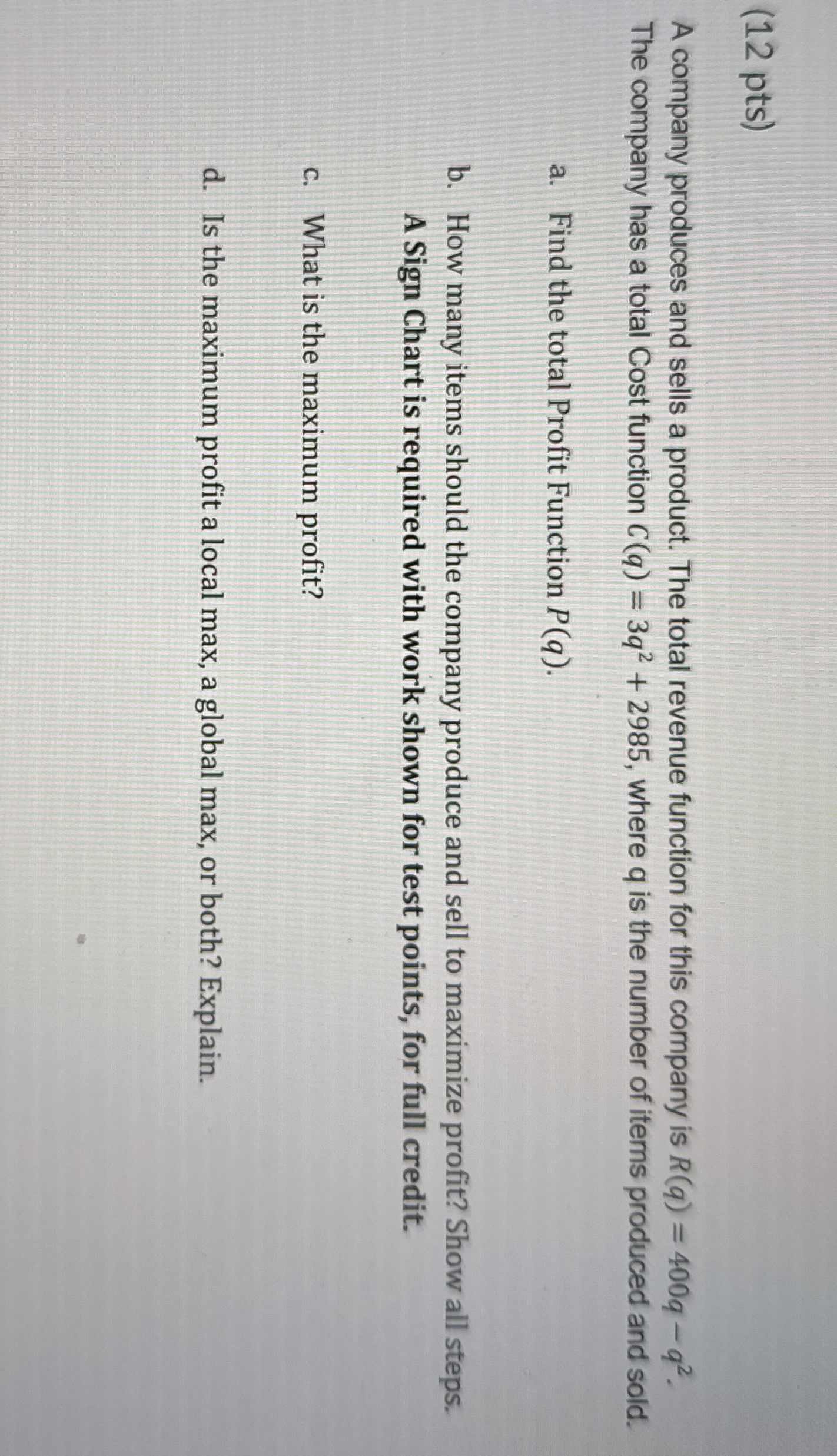 ( 1 2 pts ) A company produces and sells a