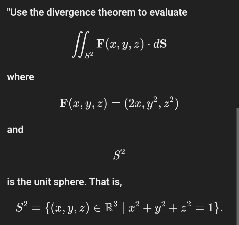 "Use the divergence theorem to evaluate S 2 F ( x