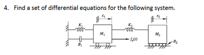 4 . Find a set of differential equations for the