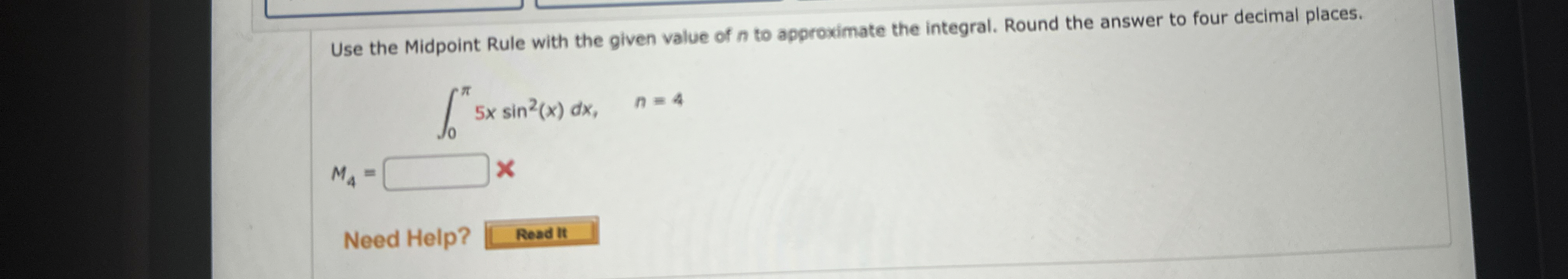Use the Midpoint Rule with the given value of n