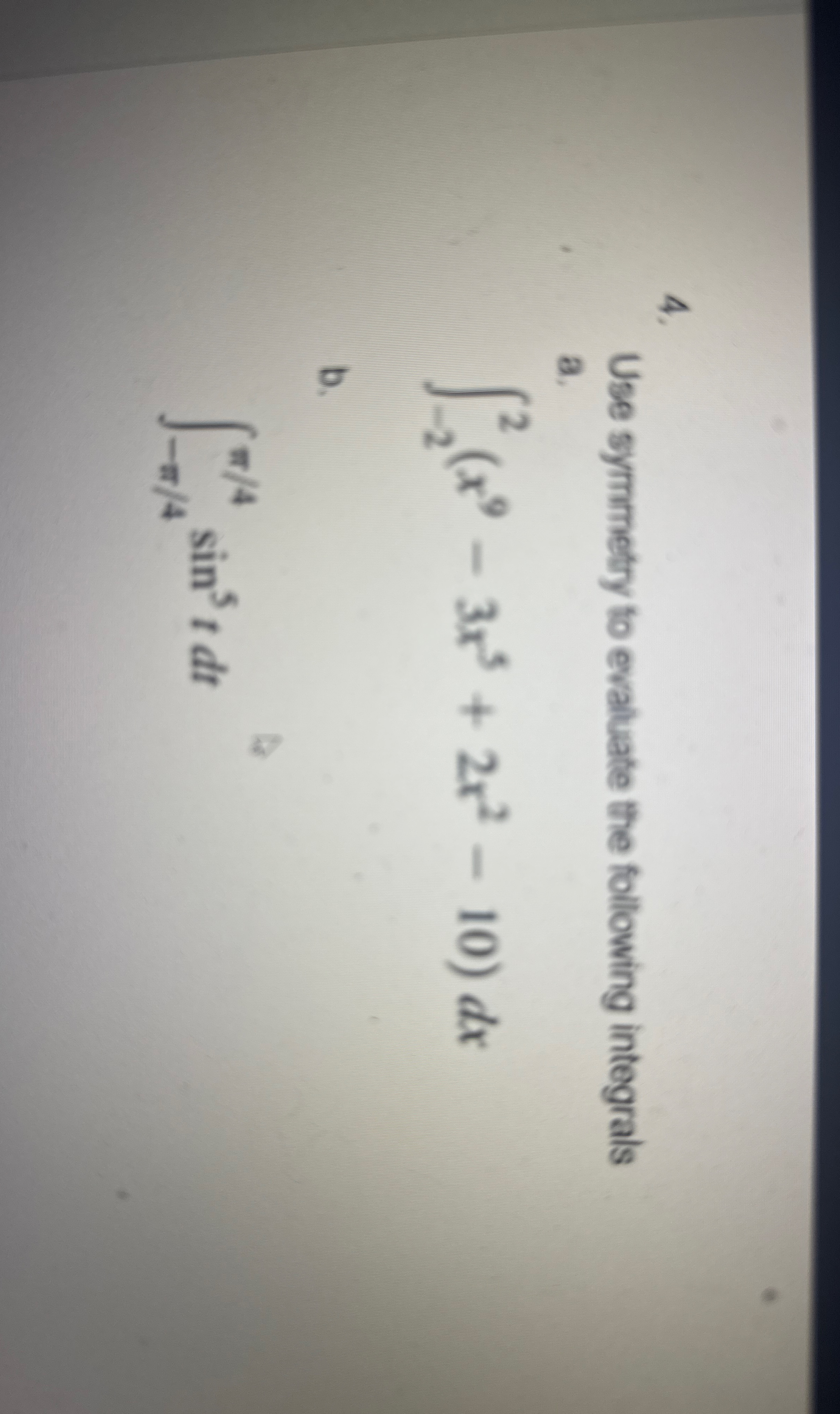 Use symmetry to evaluate the following integrals