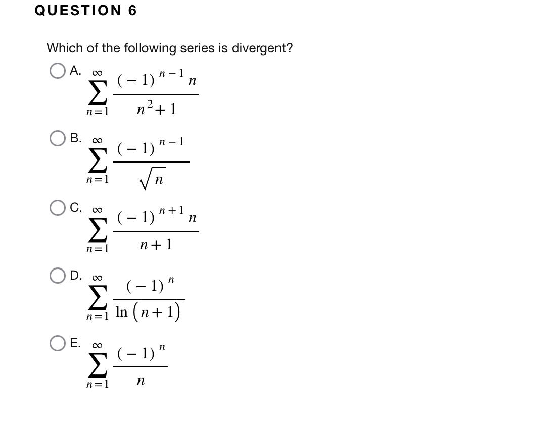 QUESTION 6 Which of the following series is