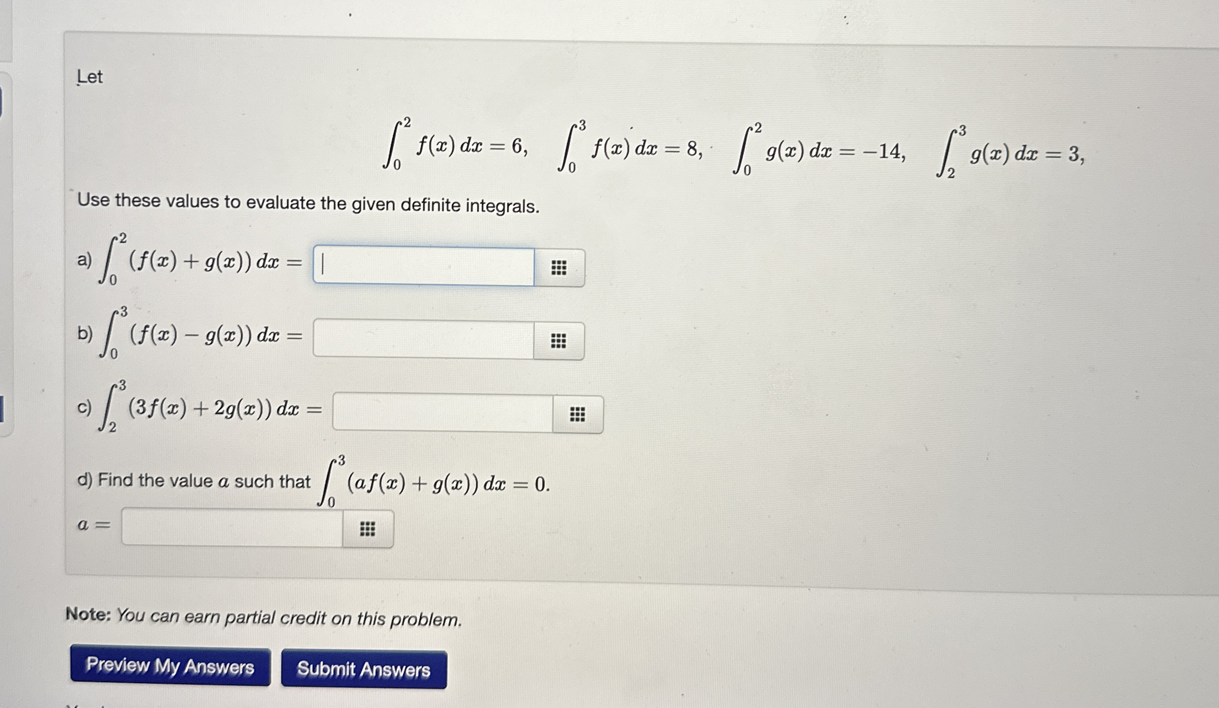 Let 0 2 f ( x ) d x = 6 , 0 3 f ( x ) d x = 8 , 0
