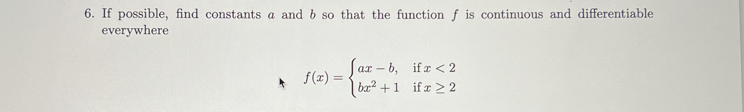 If possible, find constants a and b so that the