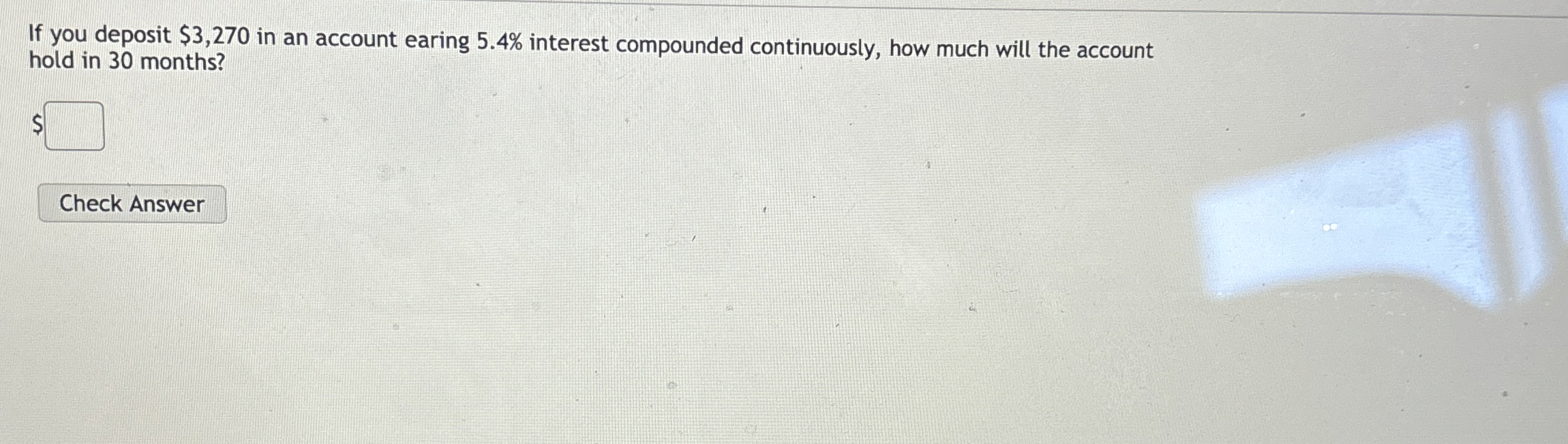 If you deposit $ 3 , 2 7 0 in an account earing 5