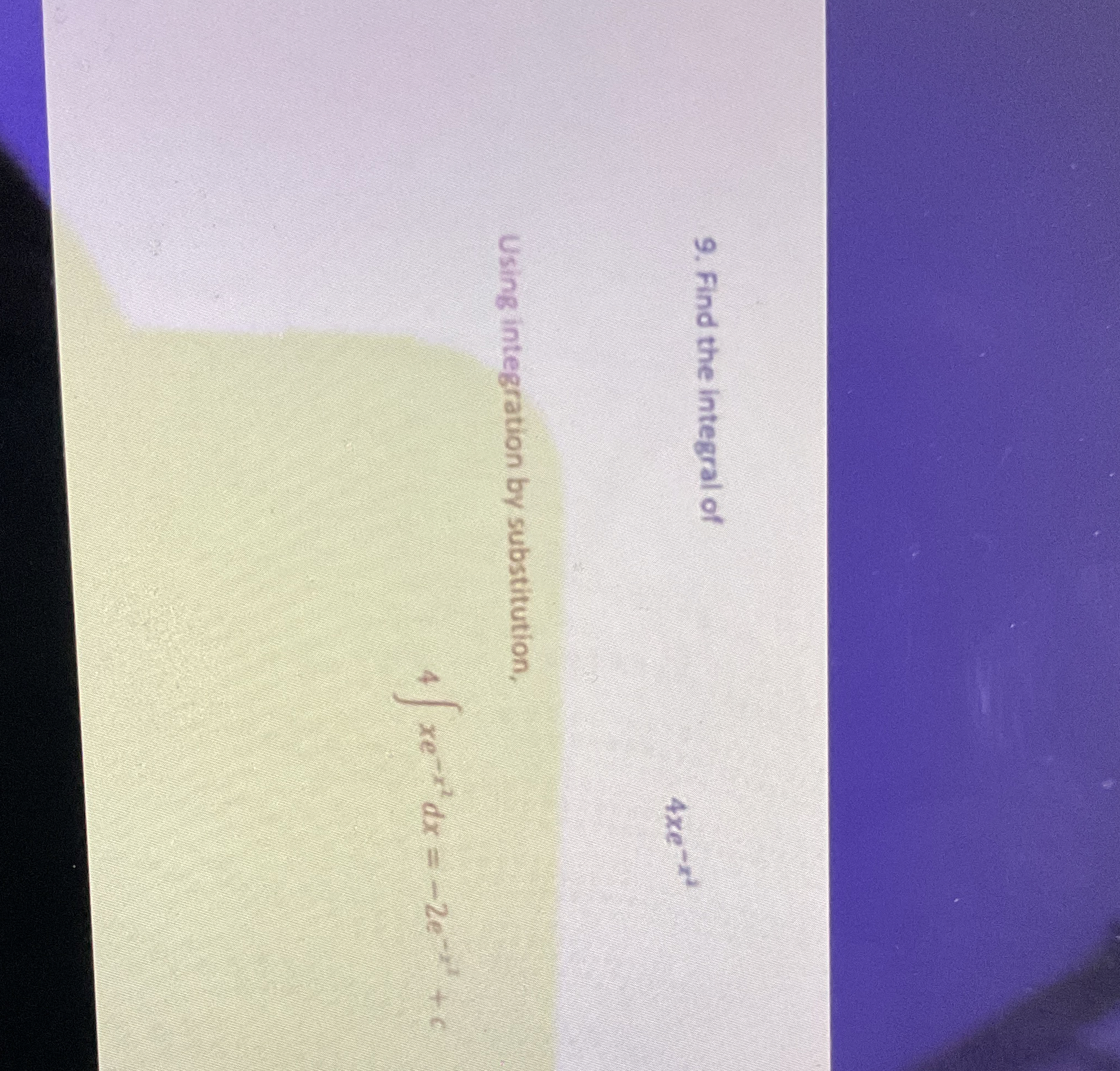 Find the integral of 4 x e - x 2 Using