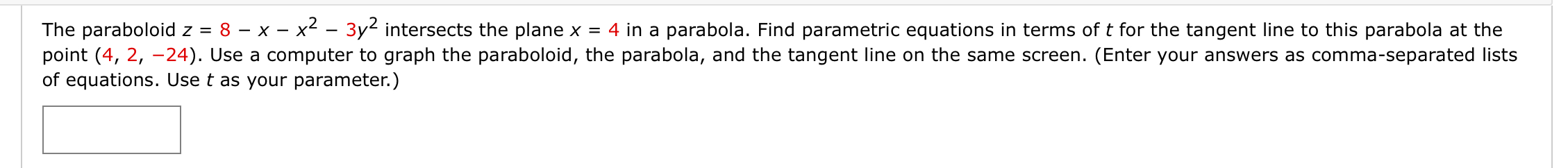 The paraboloid z = 8 - x - x 2 - 3 y 2 intersects