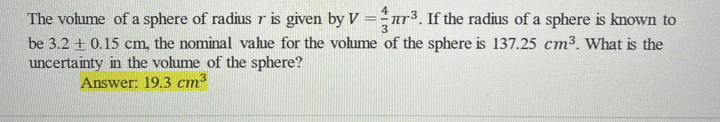 The volume of a sphere of radius r is given by V