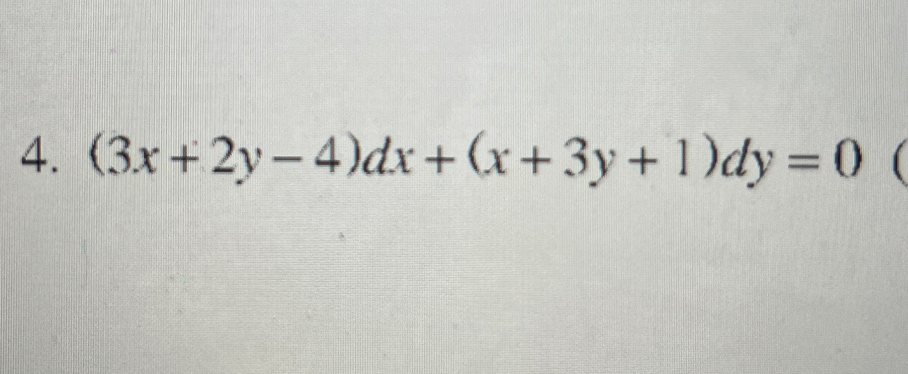 ( 3 x + 2 y - 4 ) d x + ( x + 3 y + 1 ) d y = 0