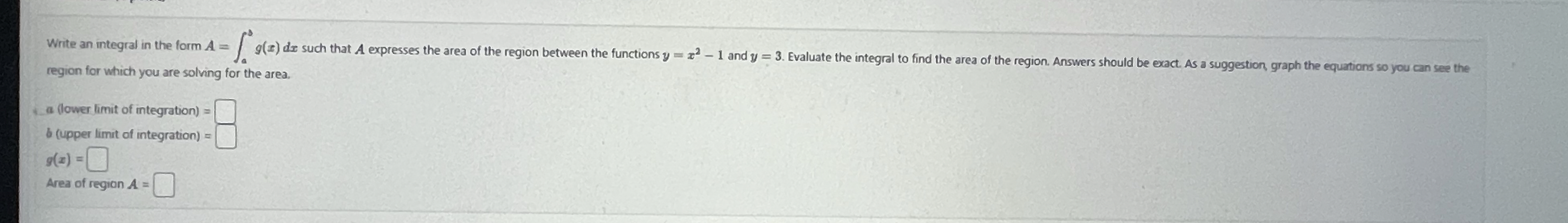 region for which you are solving for the area. a